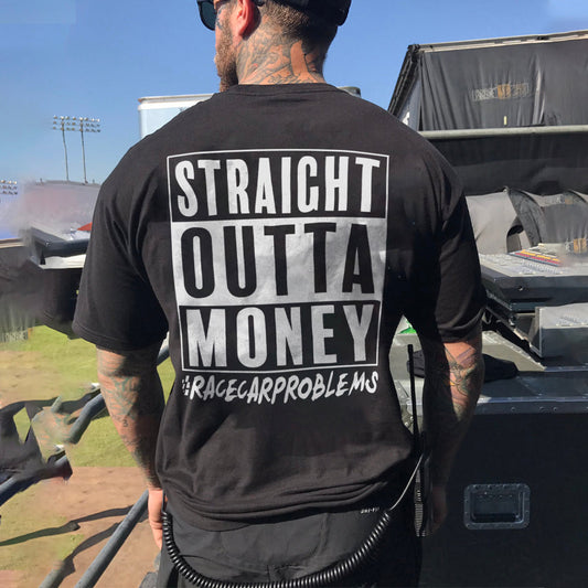 Straight Outta Money Racecar Problems T-shirts