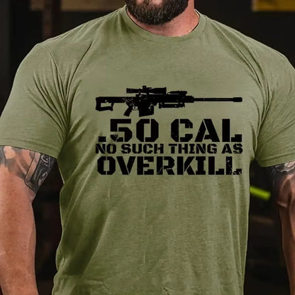50 Cal No Such Thing As Overkill Graphic T-Shirt