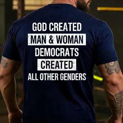 God Created Man & Woman Democrats Created All Other Genders Back T-shirt