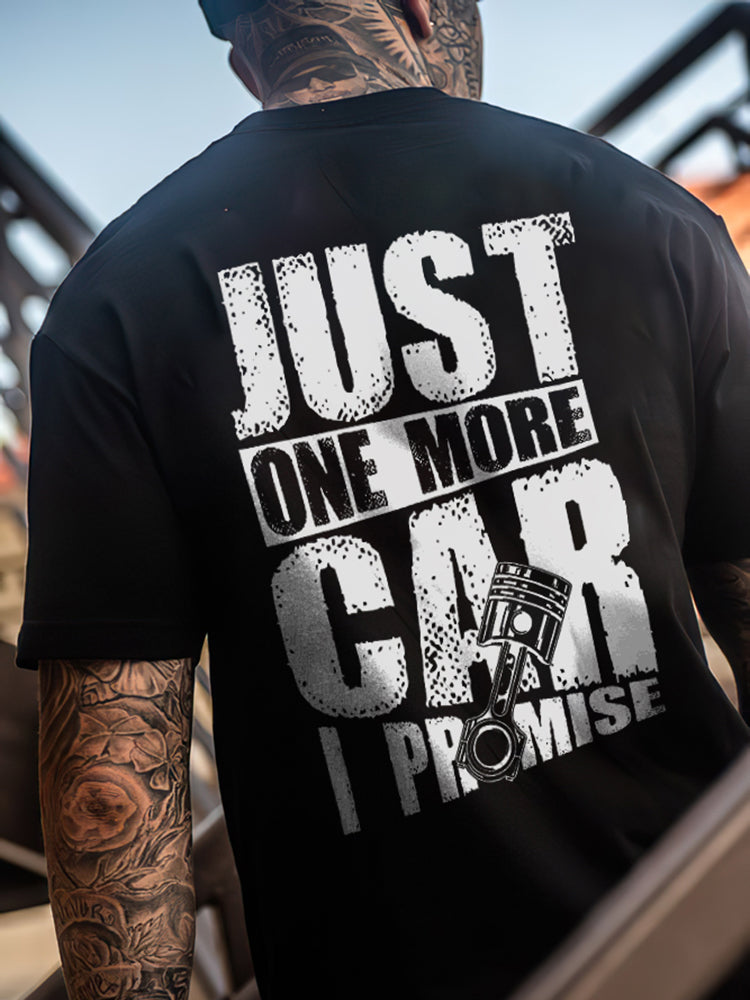 Just One More Car I Promise  T-shirt