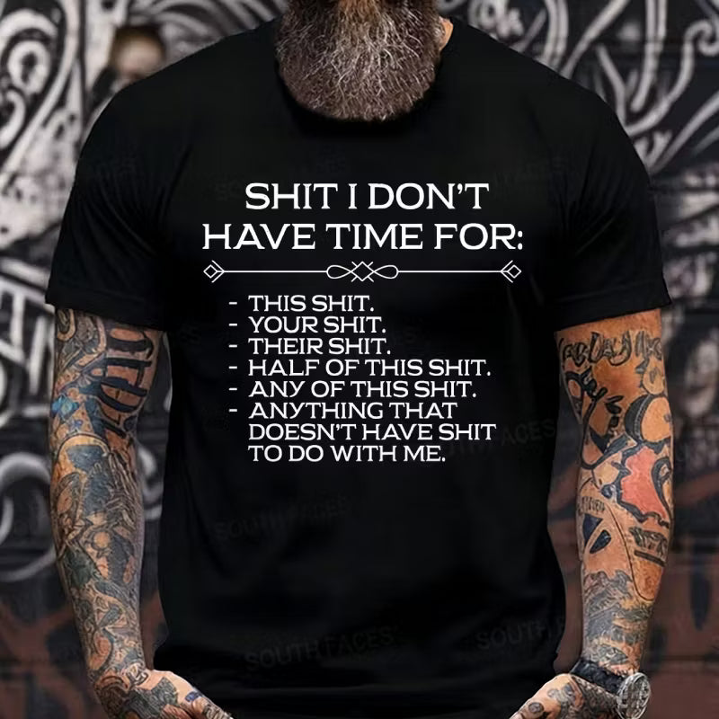 Shit I Don't Have Time For Graphic T-Shirt