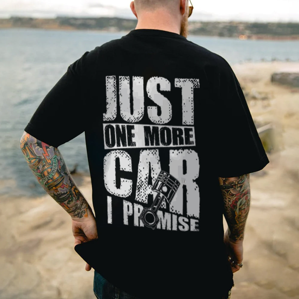 Just One More Car I Promise  T-shirt