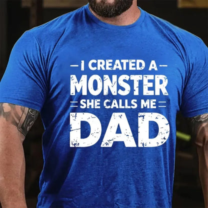 I Created A Monster She Calls Me Dad Graphic T-Shirt