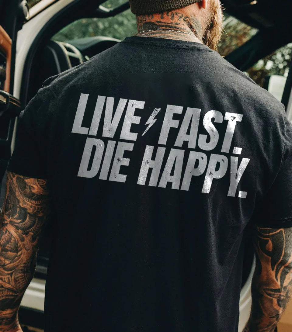 Live Fast Die Happy T-shirt