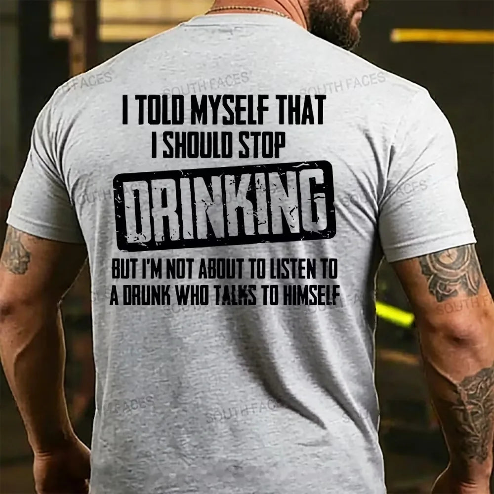 I Told Myself That I Should Stop Drinking Back T-shirt