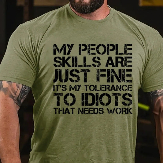 My People Skills Are Just Fine. It's My Tolerance To Idiots That Needs Work Graphic T-Shirt