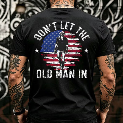 Don't Let The Old Man In T-shirts