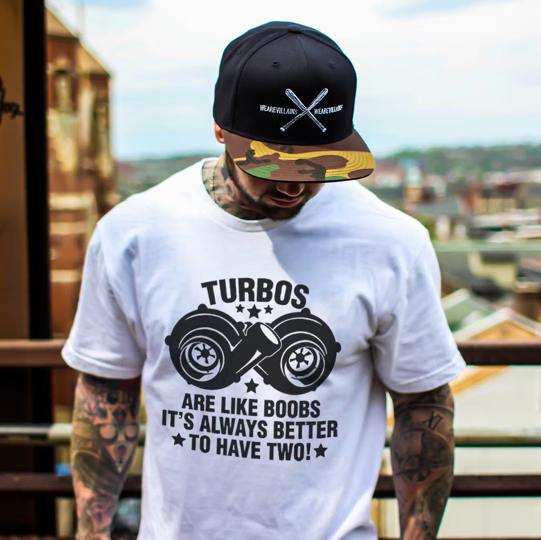 Turbos Are Like Boobs It's Always Better To Have Two T-shirts