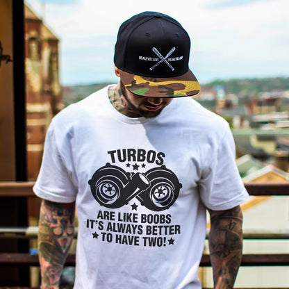 Turbos Are Like Boobs It's Always Better To Have Two T-shirts