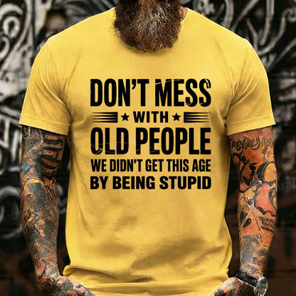 Don't Mess With Old People Graphic T-Shirt