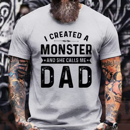 I Created A Monster She Calls Me Dad Graphic T-Shirt