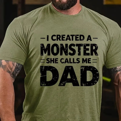 I Created A Monster She Calls Me Dad Graphic T-Shirt