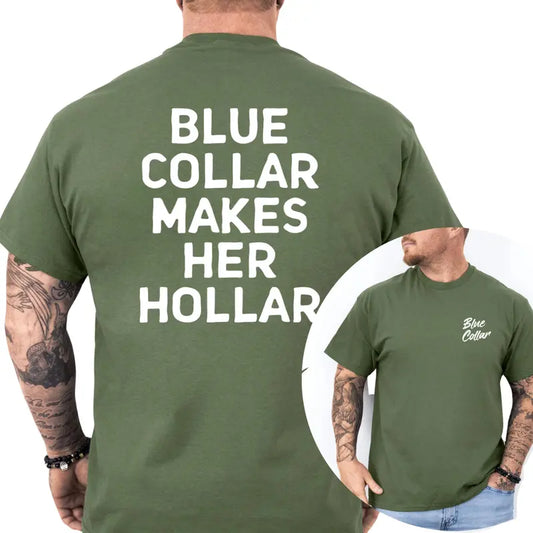 Blue Collar Makes Her Hollar Graphic T-Shirt