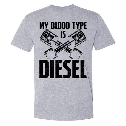 My Blood Type Is Diesel T-shirt