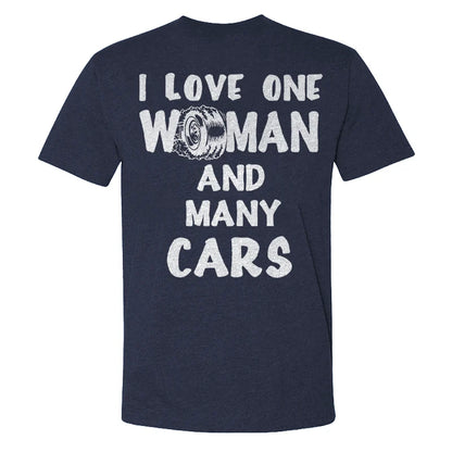 I Love One Woman And Many Cars T-shirts