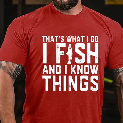 That's What I Do I Fish And I Know Things Funny Fishing Graphic T-Shirt