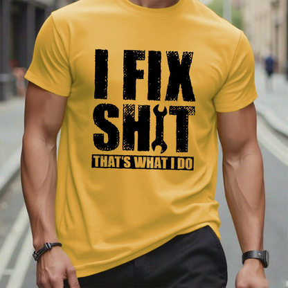 I Fix Stuff That's What I Do Graphic T-Shirt