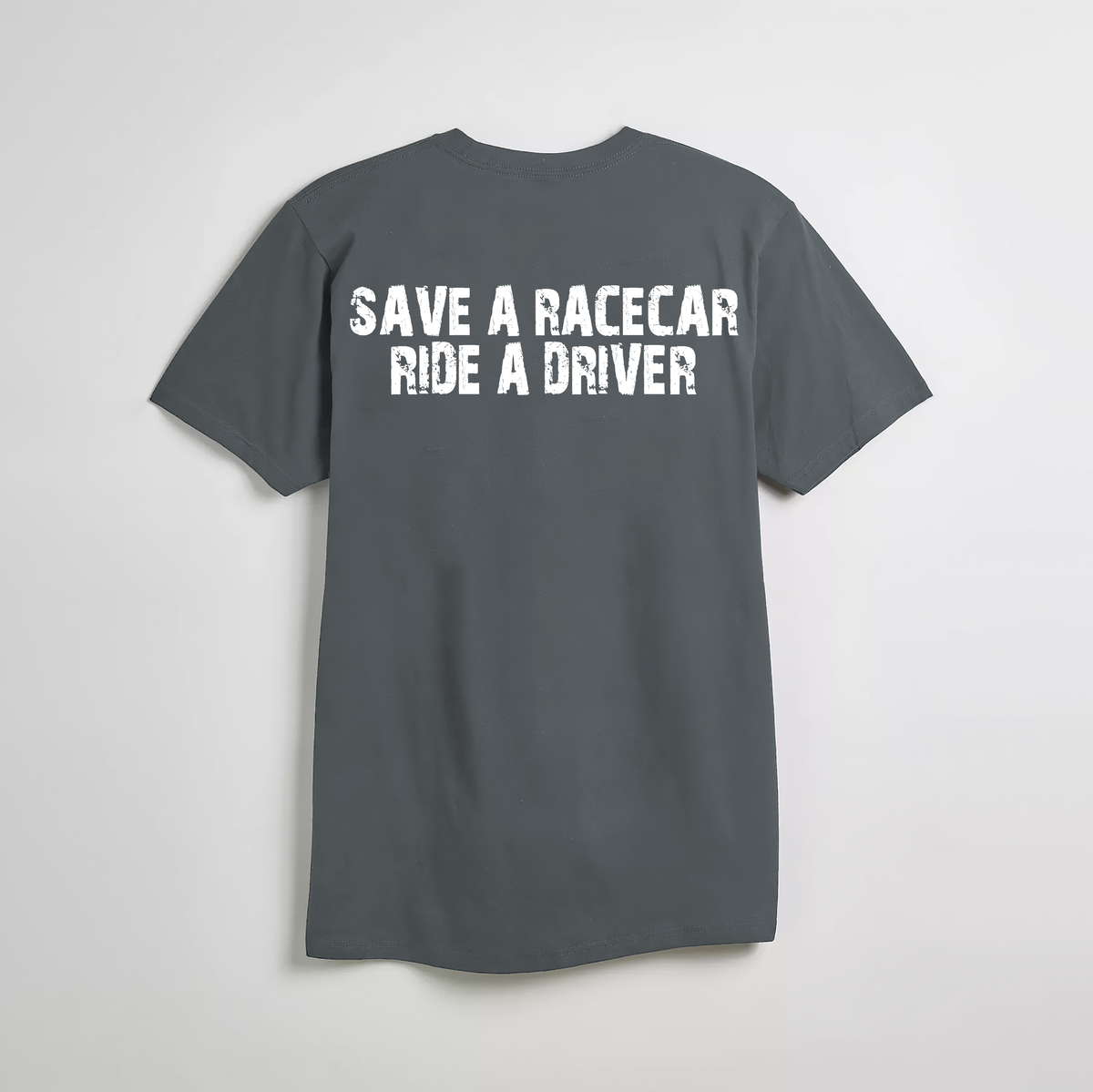 Save A Racecar Ride A Driver T-shirt
