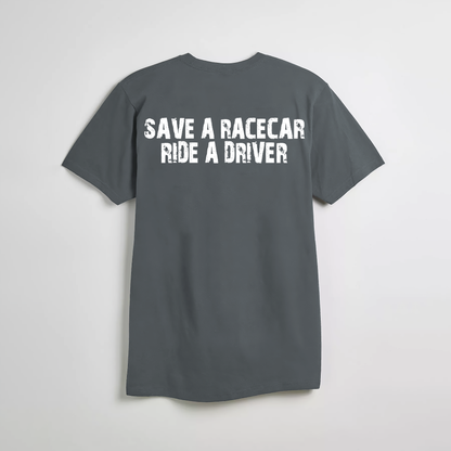 Save A Racecar Ride A Driver T-shirt