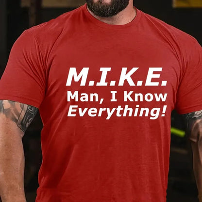 M. I. K. E. Man, I Know Everything Graphic T-Shirt