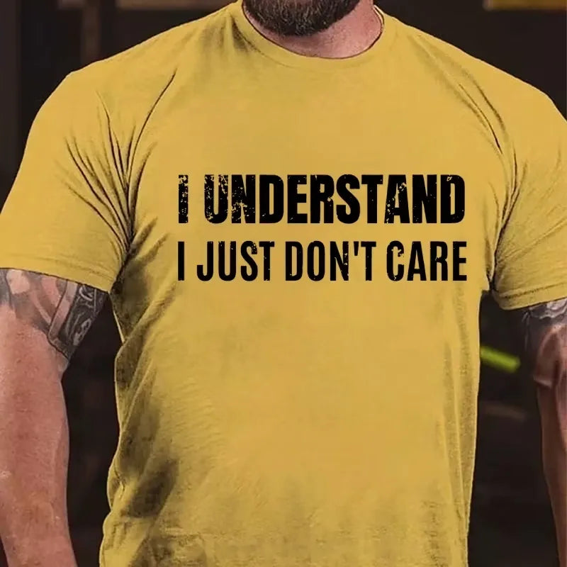 I Understand I Just Don't Care Graphic T-Shirt
