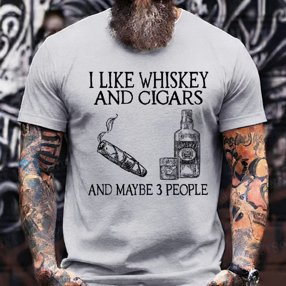 I Like Whiskey And Cigars And Maybe 3 People Graphic T-Shirt