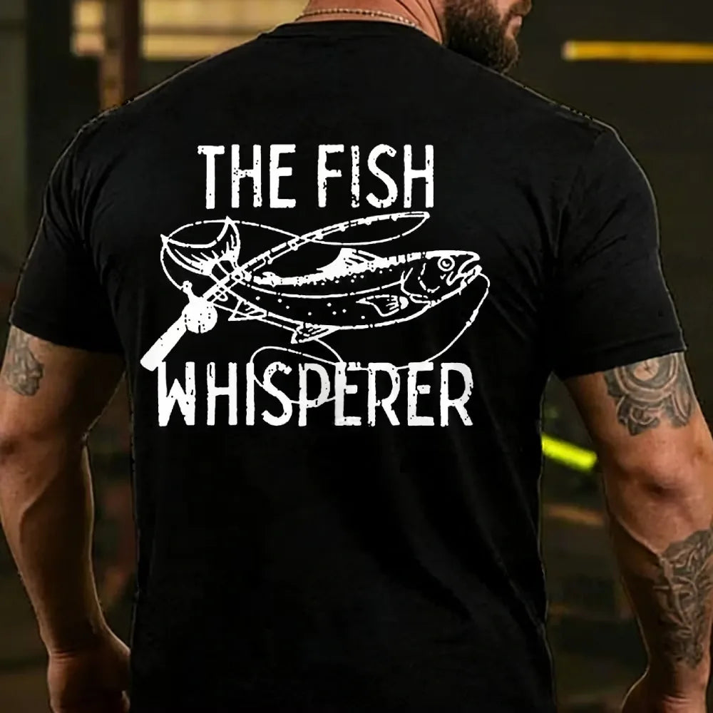 The Fish Whisperer Funny Fishing Back T-shirt