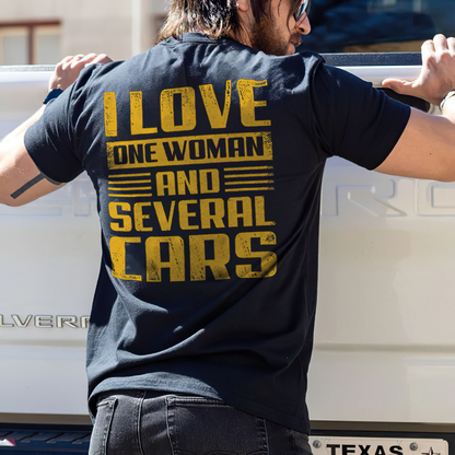 I Love One Woman And Several Cars T-shirt