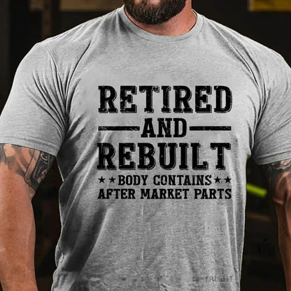 Retired And Rebuilt Body Contains After Market Parts Graphic T-Shirt