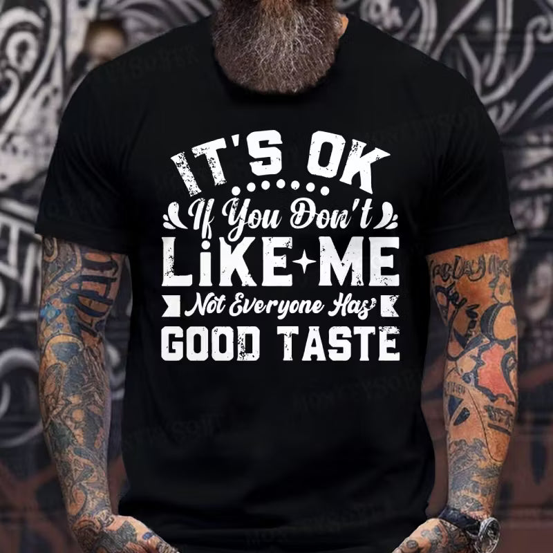 It's Ok If You Don't Like Me Graphic T-Shirt