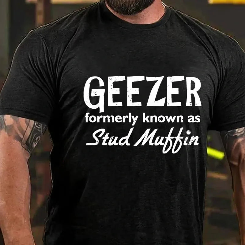 Geezer Formerly Known As Stud Muffin Graphic T-Shirt