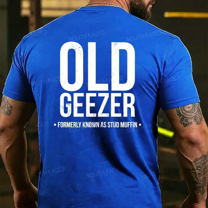 Men's Old Geezer Formerly Known As Stud Muffin Back T-shirts