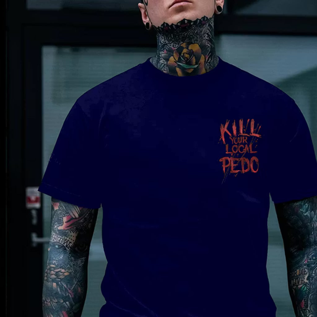 KILL YOUR LOCAL PEDO Red Letter White Print T-shirt