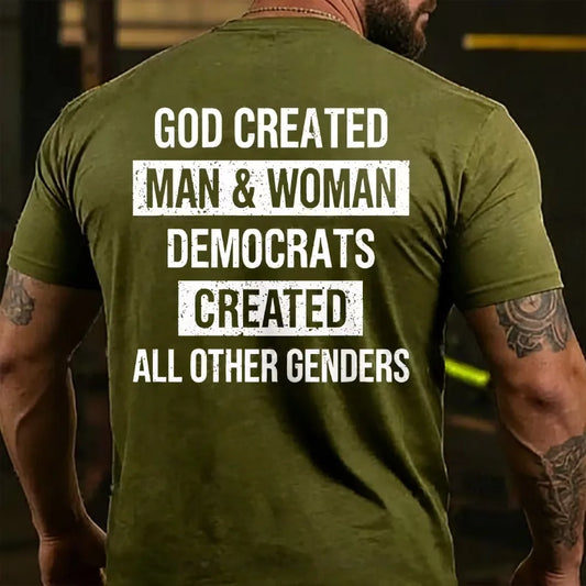 God Created Man & Woman Democrats Created All Other Genders Back T-shirt