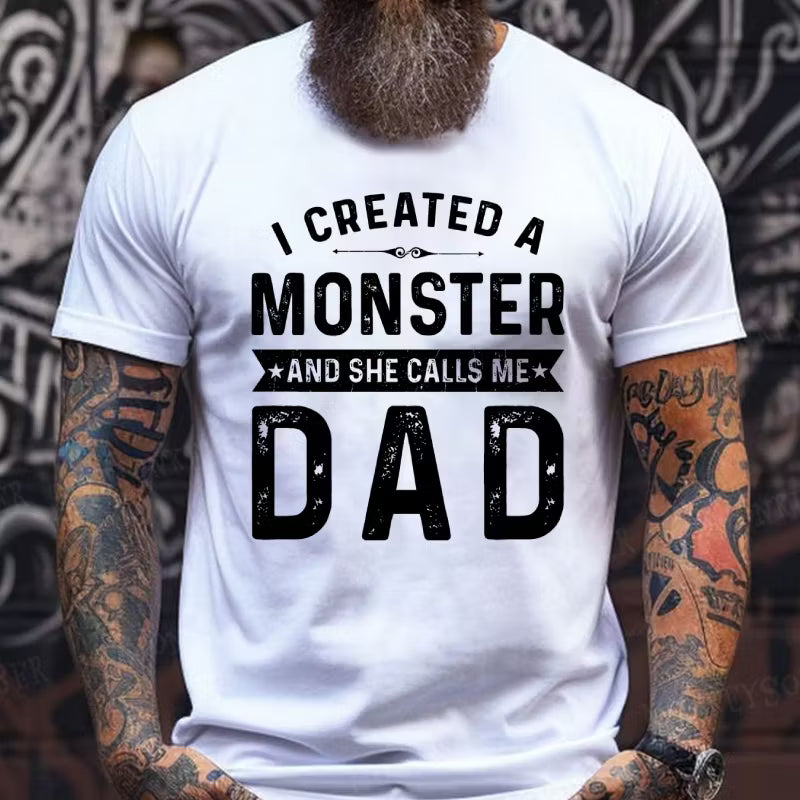 I Created A Monster She Calls Me Dad Graphic T-Shirt