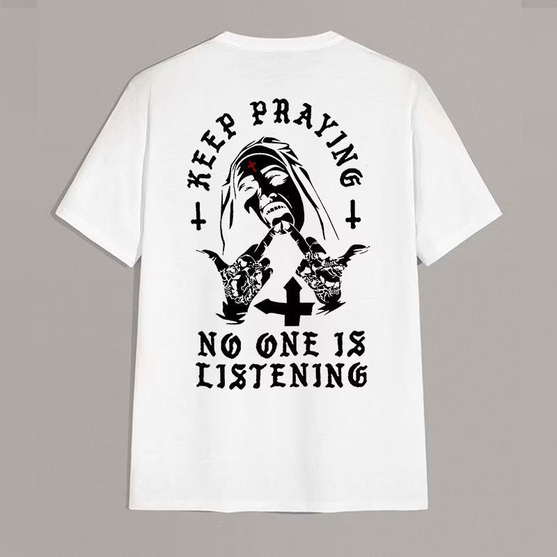 KEEP PRAYING NO ONE IS LISTENING Nun Graphic Black Print T-shirt