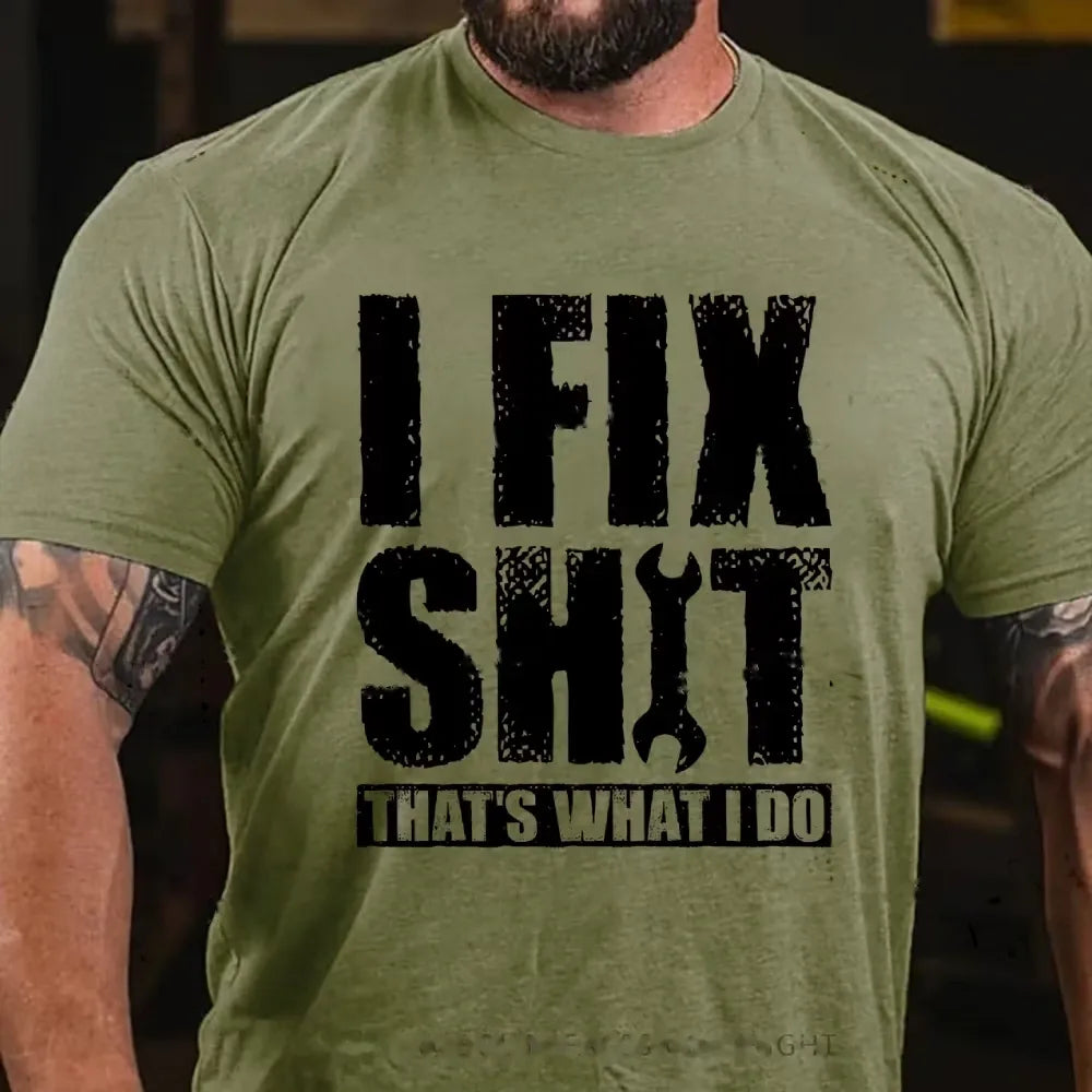 I Fix Stuff That's What I Do Graphic T-Shirt
