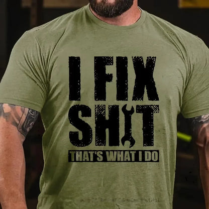 I Fix Stuff That's What I Do Graphic T-Shirt