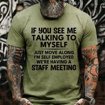 If You See Me Talking to Myself Graphic T-Shirt