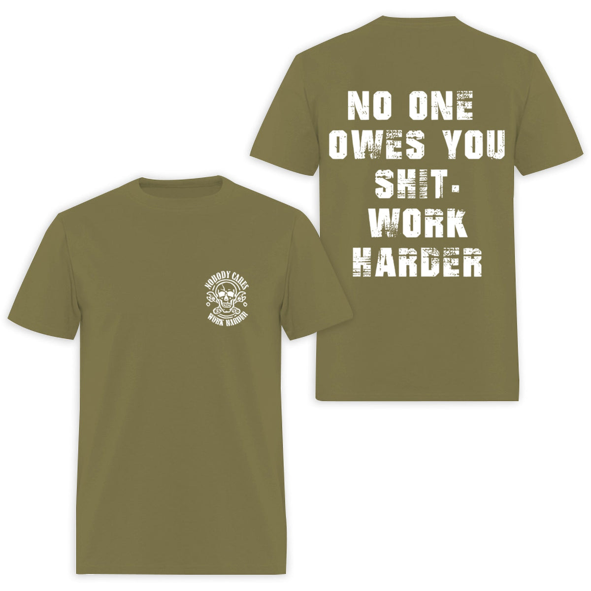 No One Owes You Shit Work Harder Printed Men's T-shirt