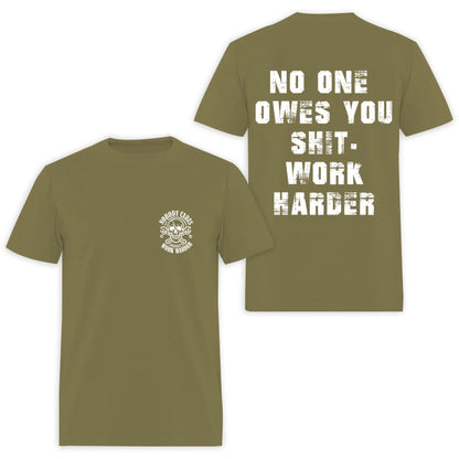 No One Owes You Shit Work Harder Printed Men's T-shirt