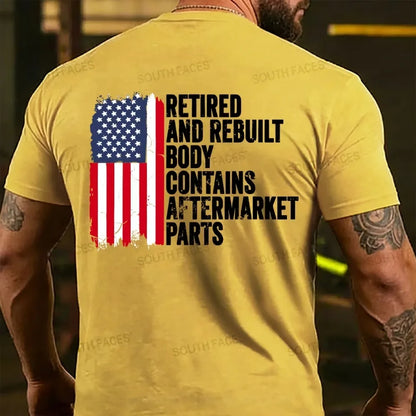 Retirerd And Rebuilt Body Contains Aftermarket Parts T-shirt
