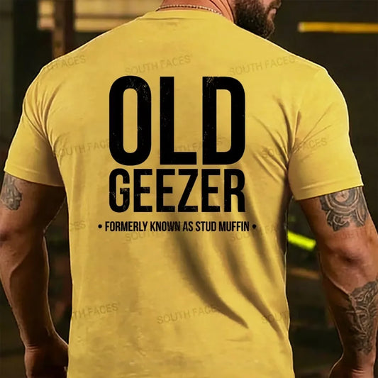 Men's Old Geezer Formerly Known As Stud Muffin Back T-shirts