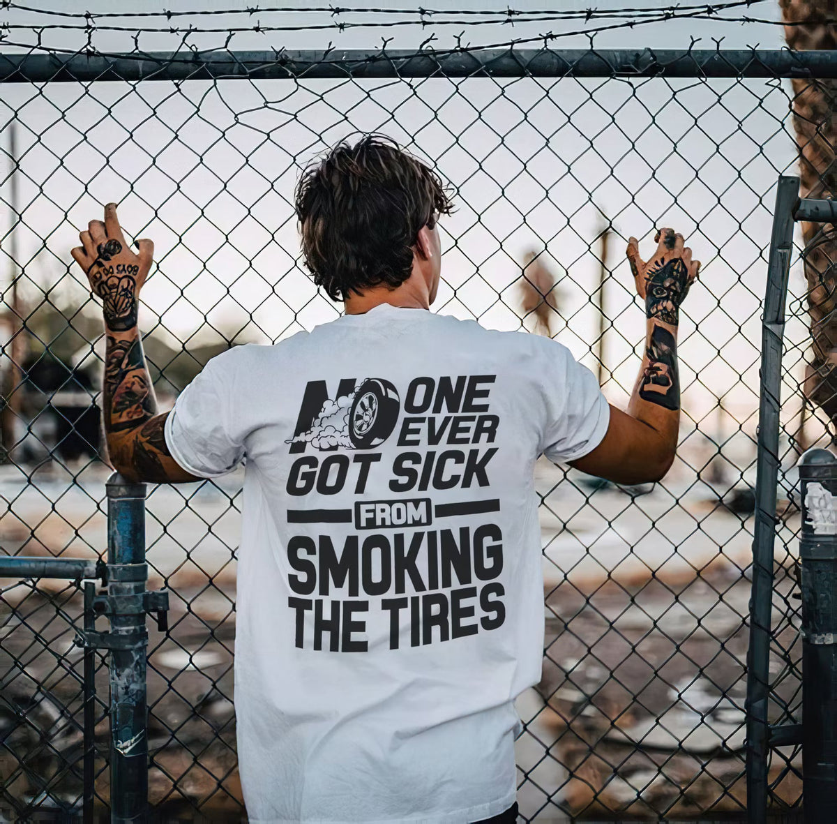 No One Ever Got Sick From Smoking Tires T-shirts