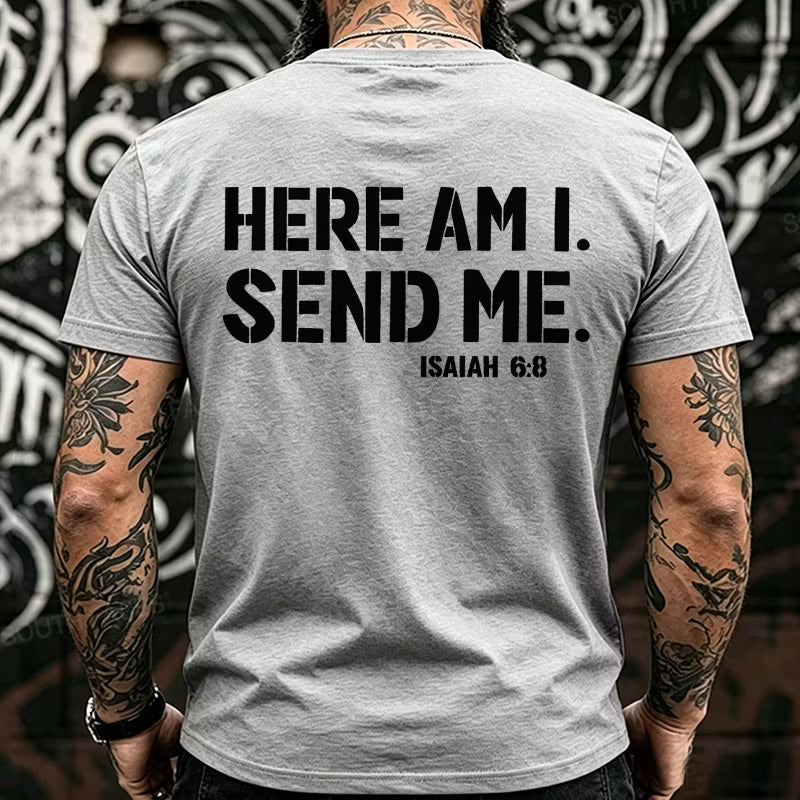 Here Am I. Send Me. Isaiah 6:8 Funny Back T-Shirts