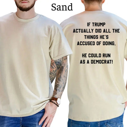 Trump Could Run as a Democrat Graphic T-Shirt