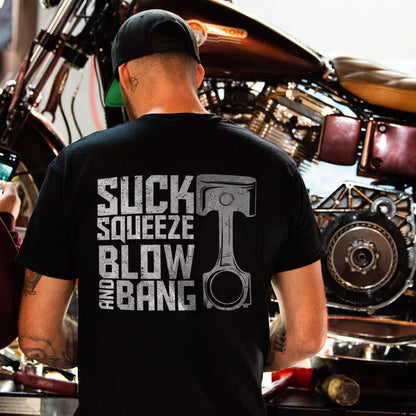 Suck Squeeze Blow And Bang T-shirts