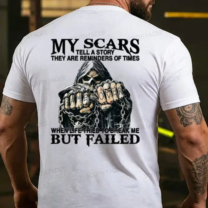 My Scars Tell A Story They Are Reminders Of When Life Tried To Break Me But Failed  T-shirts