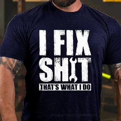 I Fix Stuff That's What I Do Graphic T-Shirt