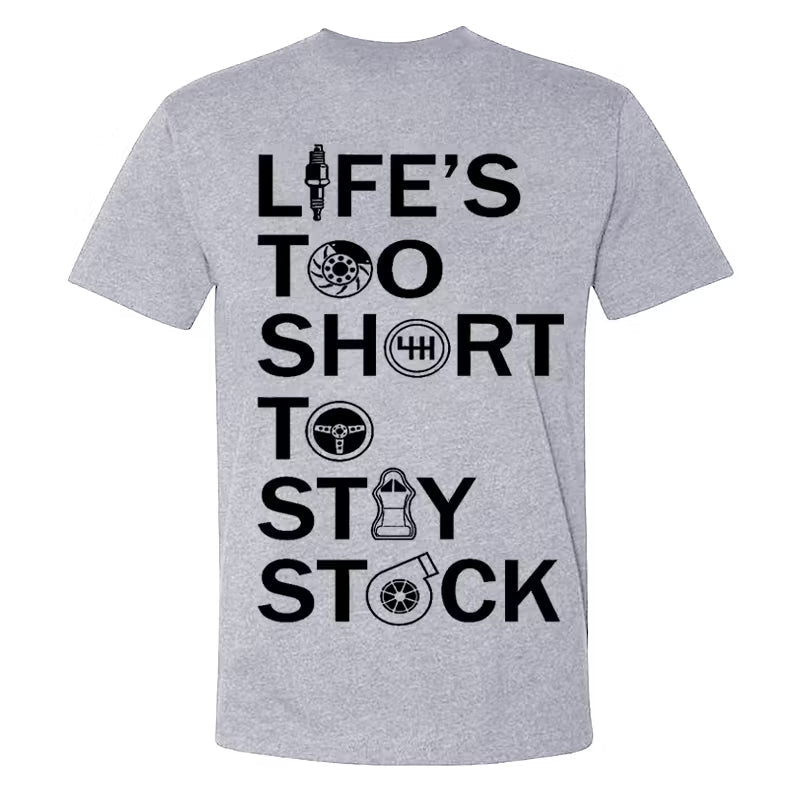 Life's Too Short To Stay Stock T-shirts